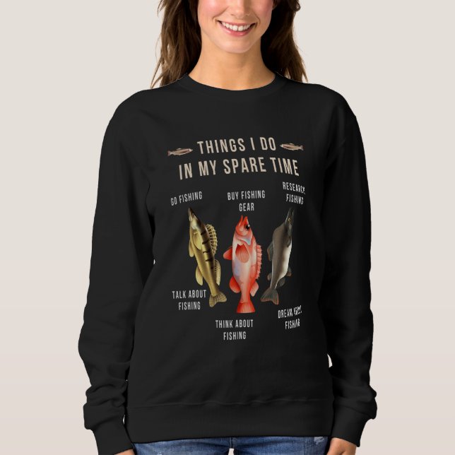 Sweatshirt Things I Do In My Spare Time Funny Fishing Fisherm (Devant)