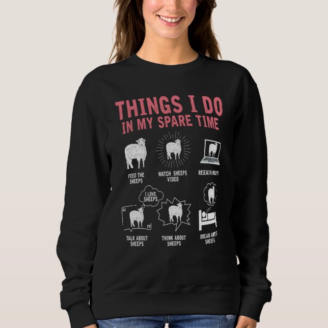 Sweatshirt Things I Do In My Spare Time Sheep  Farmer Farm An (Devant)