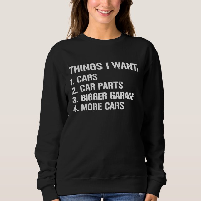 Sweatshirt Things I Want Car  Enthusiast Work Bench Dad Mecha (Devant)