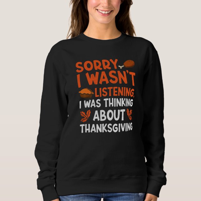Sweatshirt Thinking About Thanksgiving Thanks Giving  Thanksg (Devant)