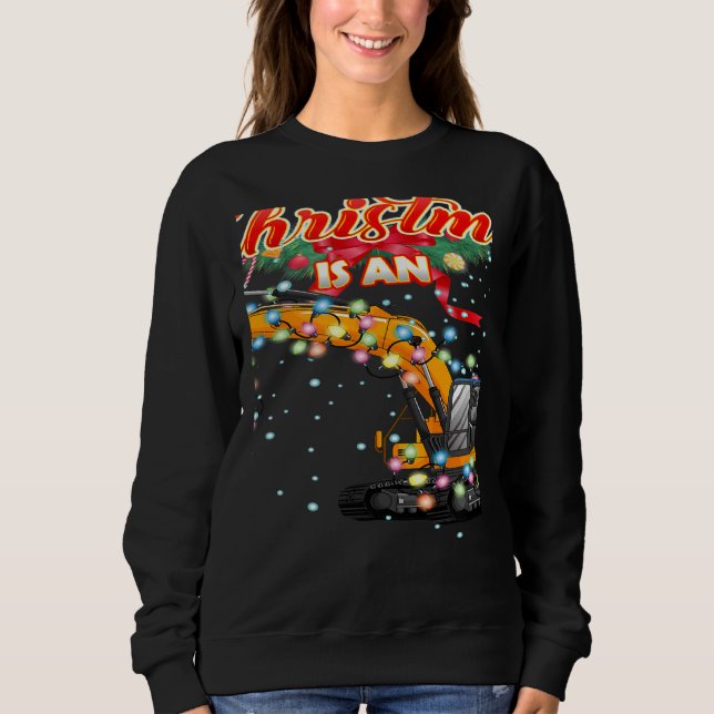 Sweatshirt This Christmas All I Want is an Excavator (Devant)