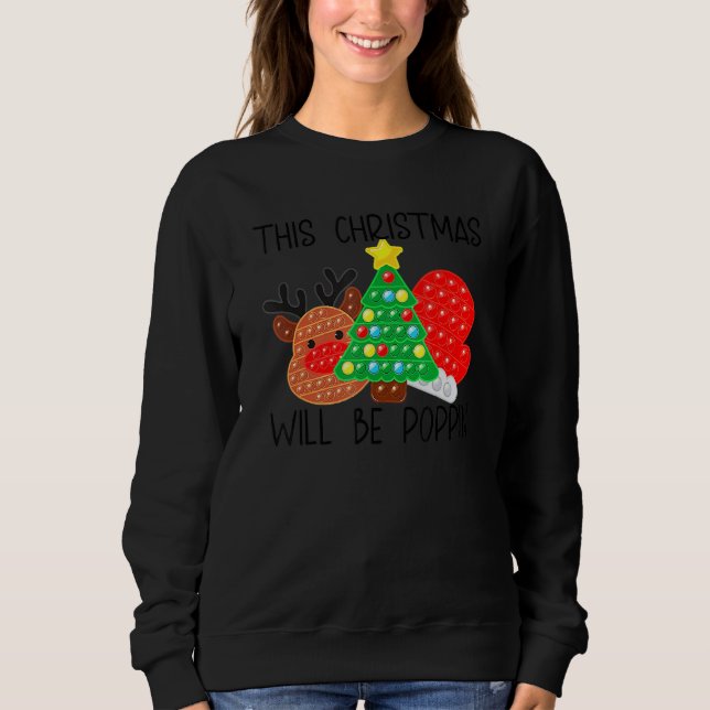Sweatshirt This Christmas Will Be Poppin Merry Christmas Xmas (Devant)