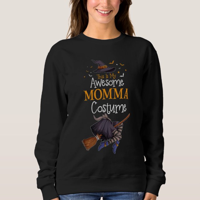 Sweatshirt This Is My Awesome Momma Costume Halloween Costume (Devant)