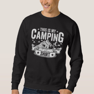 Sweatshirt This Is My Camping  Camper Outdoor Travel for Men 