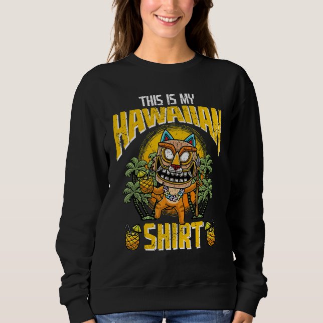 Sweatshirt This Is My Hawaiian   Cat Wearing Tiki Mask Luau H (Devant)