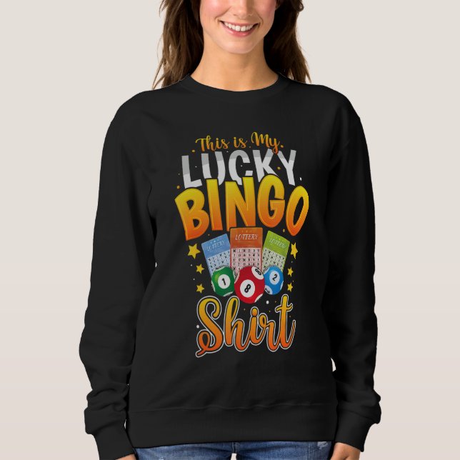 Sweatshirt This Is My Lucky Bingo     Bingo Player Caller (Devant)
