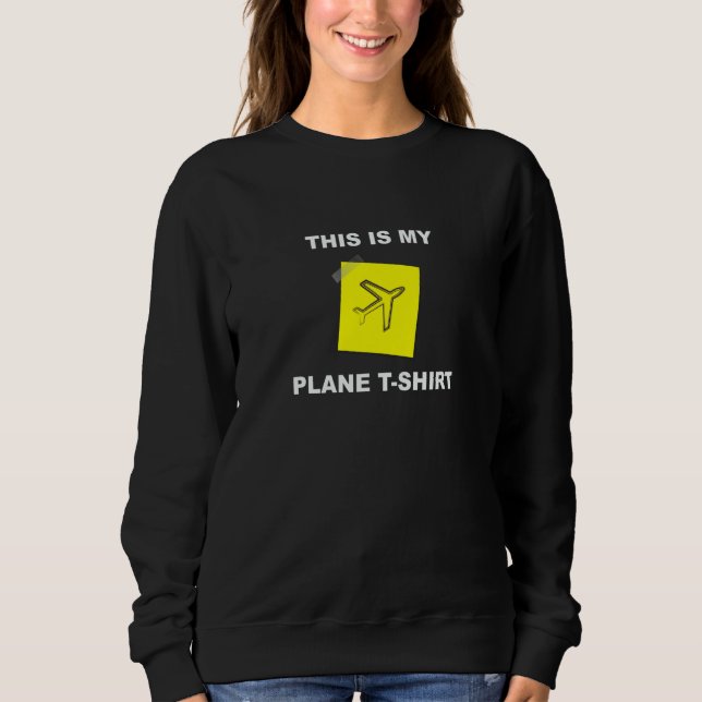 Sweatshirt This is my Plane (Devant)