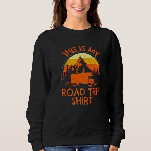 Sweatshirt This is my Road Trip   RV Camping Camper Trip (Devant)