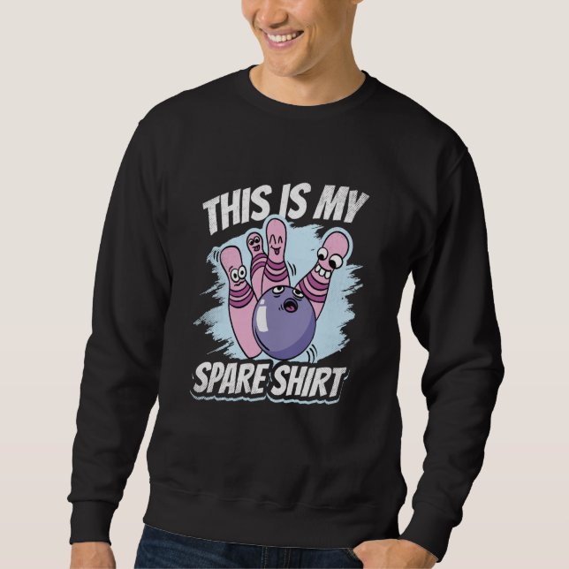 Sweatshirt This is My Spare  Bowling Excuses Saying (Devant)