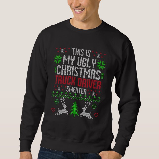 Sweatshirt This is my Ugly Christmas Truck driver Sweater Xma (Devant)