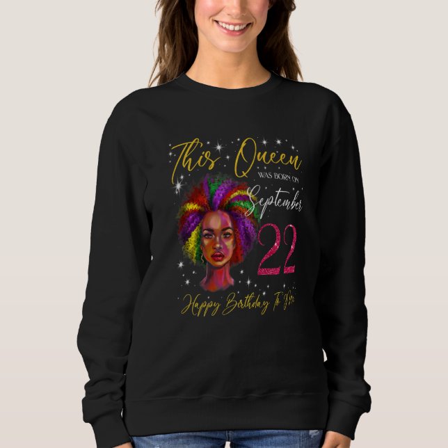 Sweatshirt This Queen Was Born On September 22 Black Woman Gi (Devant)