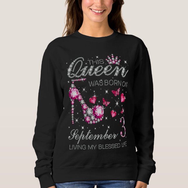 Sweatshirt This Queen Was Born on September 3 Living My Bless (Devant)