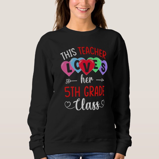 Sweatshirt THIS TEACHER LOVES HER 5TH GRADE CLASS Shirts Vale (Devant)