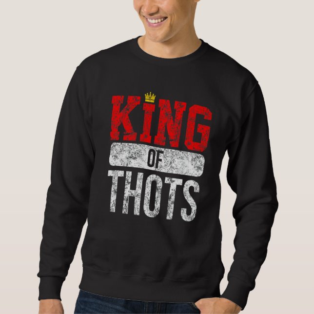 Sweatshirt Thot Player Thots Single Guy Bro Dating For Him  G (Devant)