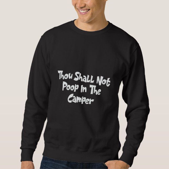 Sweatshirt Thou Shall Not Poop In The Camper (Devant)