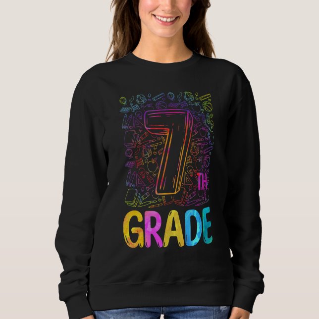 Sweatshirt Tie Dye 7th Grade Seventh Grade Teacher Back To Sc (Devant)