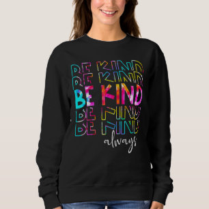 Sweatshirt Tie Dye Be Kind Always Peace Signes Choose Kindnes