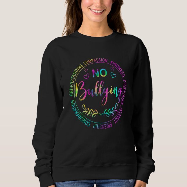 Sweatshirt Tie Dye No Bullying Choose Kindness Unity Day (Devant)