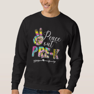 Sweatshirt Tie Dye Peace Out Pré K Dernier Jour De L'École Ét
