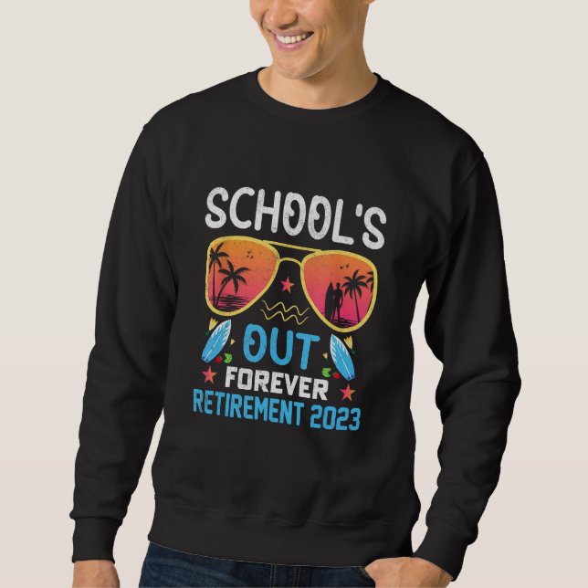 Sweatshirt Tie Dye School s Out Forever Retirement Teacher Re (Devant)