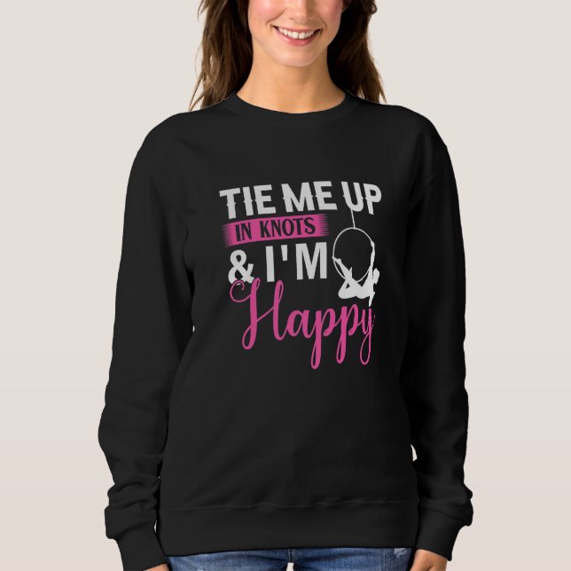Sweatshirt Tie Me Up In Knots & I´m Happy - Aerial Silk Yoga  (Devant)