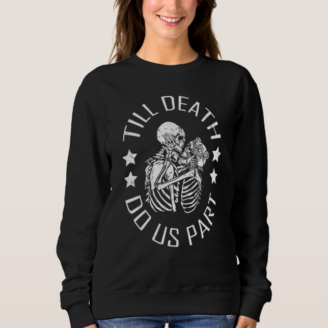 Sweatshirt Till Death Do Us Part Skeleton Wedding Couple Vale (Devant)