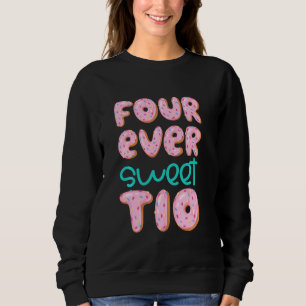 Sweatshirt Tio 4e anniversaire quatre jamais doux Donut quatr
