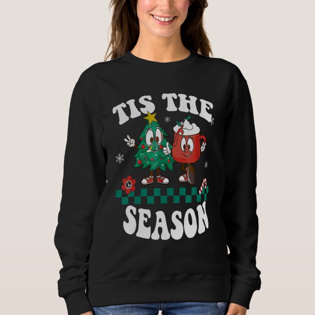 Sweatshirt Tis The Season Christmas Hot Chocolate Pine Tree (Devant)