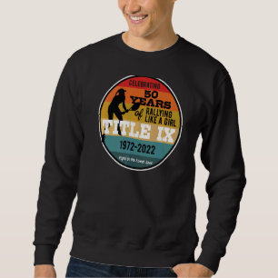 Sweatshirt Titre Ix 50e anniversaire 1972 2022 Sports pour fe