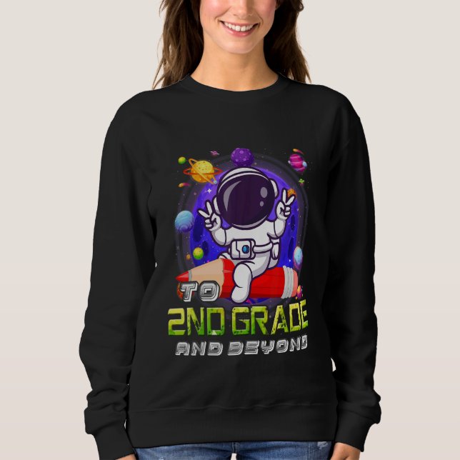 Sweatshirt To 2nd Grade And Beyond Astronaut Back To School B (Devant)
