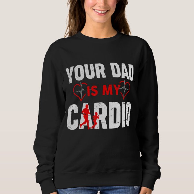 Sweatshirt Ton père est ma Fête des pères Cardio Papa & Son (Devant)