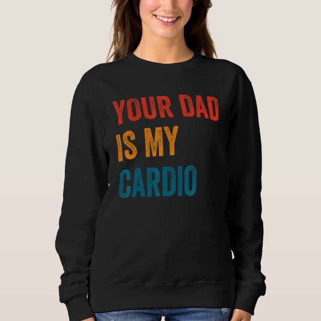 Sweatshirt Ton Père Est Mon Cardio 2 (Devant)