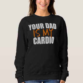 Sweatshirt Ton père est mon Cardio Back Print