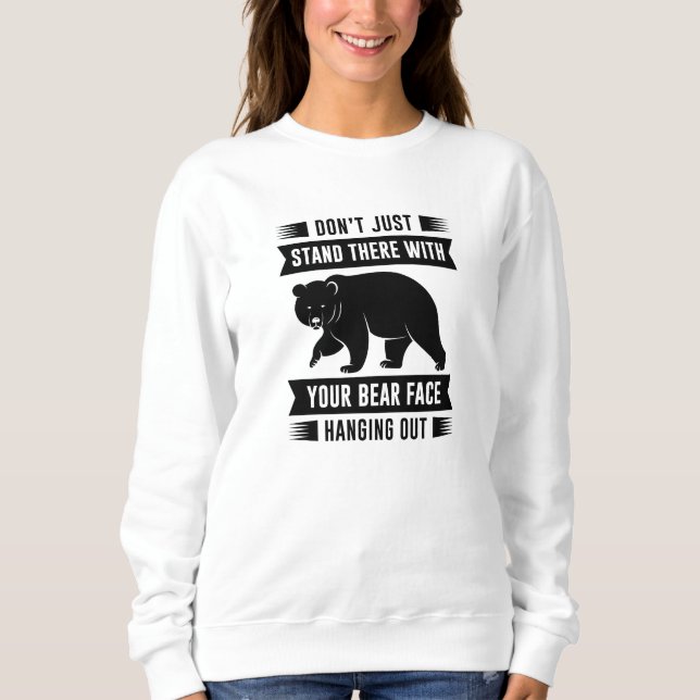 Sweatshirt Ton visage d'ours s'accroche (Devant)