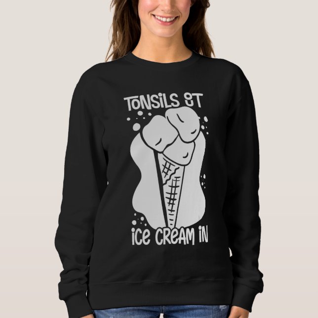 Sweatshirt Tonsillectomy Tonsil Removal Recovery Surgery Get  (Devant)