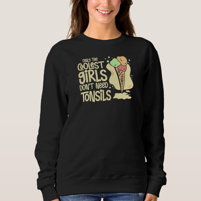 Sweatshirt Tonsillectomy Tonsil Removal Recovery Surgery Get  (Devant)