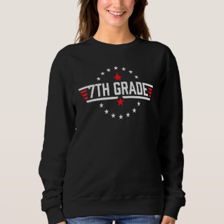 Sweatshirt Top Grade 7th Seventh Grade Back To School First D