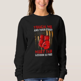 Sweatshirt Touchez Mon Et Votre Première Leçon De Muay Thai E