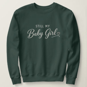 Sweatshirt Toujours Ma Bébé Fille