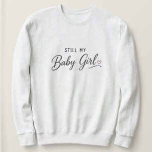 Sweatshirt Toujours Ma Bébé Fille
