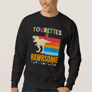 Sweatshirt Tourettes Est Magnifique Tourettes Dinosaur Tics B