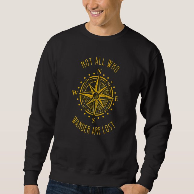 Sweatshirt Tous Ceux Qui Se Promènent Ne Sont Pas Perdus Voya (Devant)