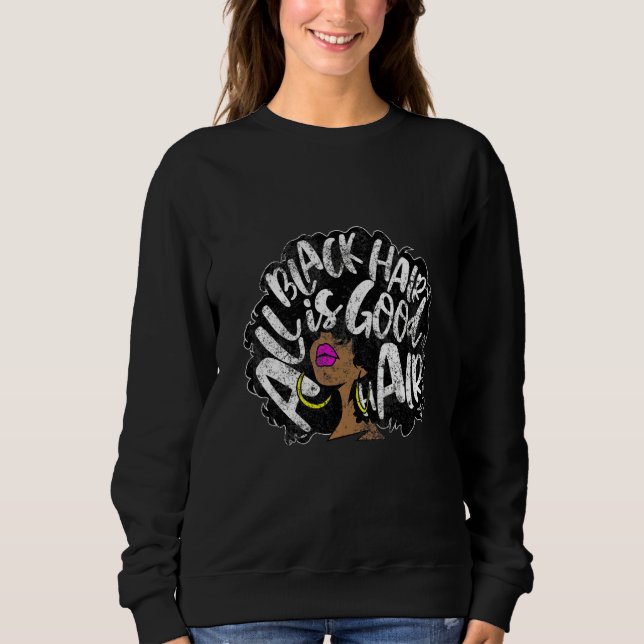 Sweatshirt Tous Les Cheveux Noirs Sont De Bons Cheveux (Devant)