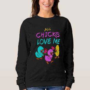 Sweatshirt Tous les poussins m'aiment Chick Magnet Bébé Poule