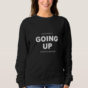 Sweatshirt Tout augmente sauf mon chèque de paie