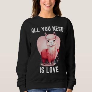 Sweatshirt Tout ce dont vous avez besoin est d'amour avec cœu