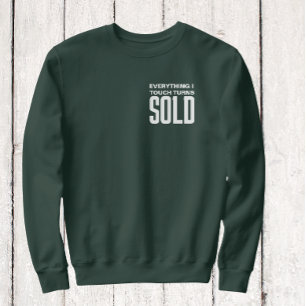 Sweatshirt Tout ce que je touche tourne du texte blanc vendu