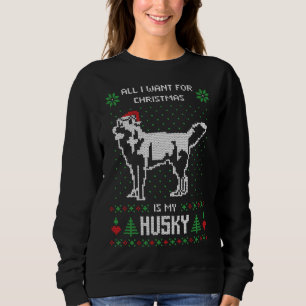 Sweatshirt Tout Ce Que Je Veux, C'Est Mon Chandail De Noël Hu
