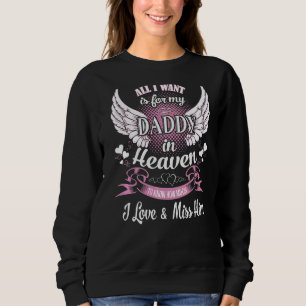 Sweatshirt Tout Ce Que Je Veux, C'Est Pour Mon Père Au Ciel D