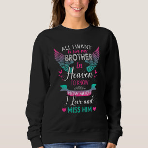 Sweatshirt Tout Ce Que Je Veux, C'Est Que Mon Frère Au Ciel S